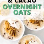 peanut butter and cacao overnight oats pin